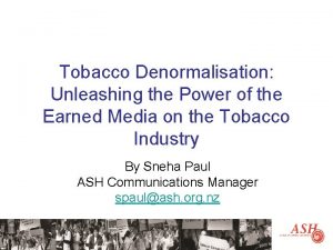 Tobacco Denormalisation Unleashing the Power of the Earned