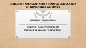 DERECHO PARLAMENTARIO Y TCNICA LEGISLATIVA EN CONGRESOS ABIERTOS