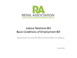 Labour Relations Bill Basic Conditions of Employment Bill