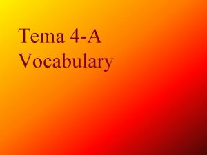 Tema 4 A Vocabulary los bloques blocks el