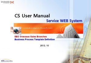 CS User Manual Service WEB System DEC Overseas