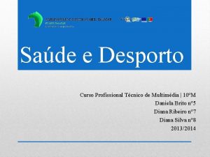 Sade e Desporto Curso Profissional Tcnico de Multimdia