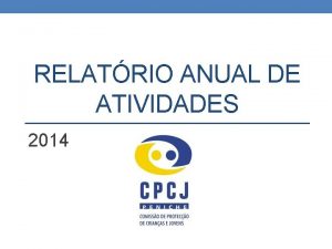 RELATRIO ANUAL DE ATIVIDADES 2014 2 Caraterizao processual