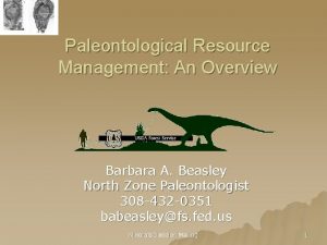 Paleontological Resource Management An Overview Barbara A Beasley