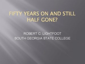 ROBERT C LIGHTFOOT SOUTH GEORGIA STATE COLLEGE THE