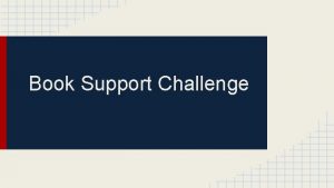 Book Support Challenge Challenge Info Problem You have