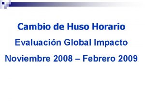 Cambio de Huso Horario Evaluacin Global Impacto Noviembre