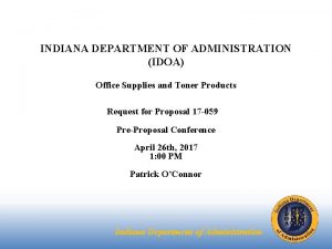 INDIANA DEPARTMENT OF ADMINISTRATION IDOA Office Supplies and