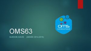 OMS 63 GUEDON DAVID ANNE 2014 2015 Sommaire