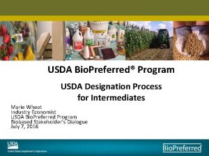 USDA Bio Preferred Program USDA Designation Process for