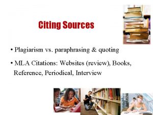 Citing Sources Plagiarism vs paraphrasing quoting MLA Citations