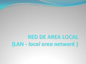 RED DE AREA LOCAL LAN local area network