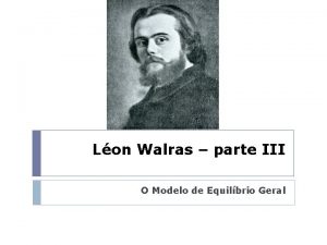 Lon Walras parte III O Modelo de Equilbrio