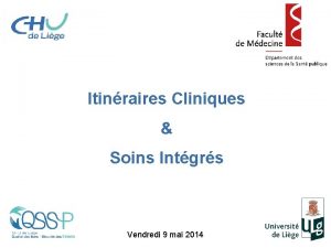 Itinraires Cliniques Soins Intgrs Vendredi 9 mai 2014