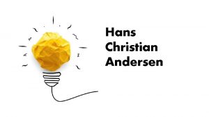 Hans Christian Andersen Hans Christian Andersen Data i