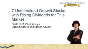 7 Undervalued Growth Stocks with Rising Dividends for