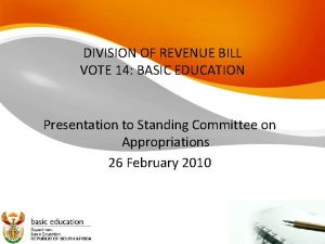 DIVISION OF REVENUE BILL VOTE 14 BASIC EDUCATION