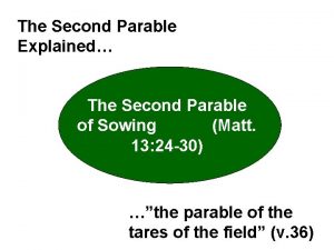 The Second Parable Explained The Second Parable of