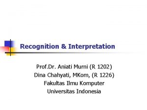 Recognition Interpretation Prof Dr Aniati Murni R 1202