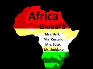 Africa Global 9 Mrs Hart Mrs Costello Mrs