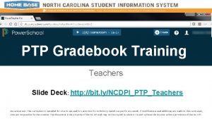 PTP Gradebook Training Teachers Slide Deck http bit