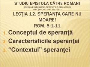 STUDIU EPISTOLA CTRE ROMANI BISERICA PENTICOSTAL BETANIA DIN