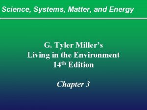 Science Systems Matter and Energy G Tyler Millers