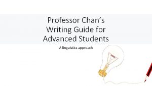 Professor Chans Writing Guide for Advanced Students A