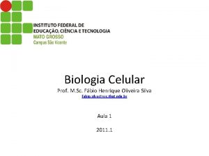 Biologia Celular Prof M Sc Fbio Henrique Oliveira