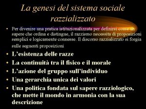 La genesi del sistema sociale razzializzato Per divenire