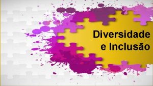 Diversidade e Incluso Ciraiane Aguiar RS Diversidade e