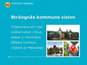 Strngns kommuns vision Tillsammans och med invnarnyttan i