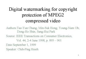 Digital watermarking for copyright protection of MPEG 2