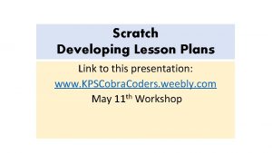 Scratch Developing Lesson Plans Students can Scratch without