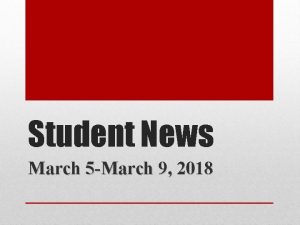 Student News March 5 March 9 2018 Student