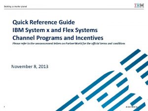 Building a smarter planet Quick Reference Guide IBM