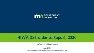 HIVAIDS Incidence Report 2020 HIVAIDS Surveillance System June