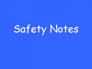 Safety Notes Always wear safety goggles whenever you