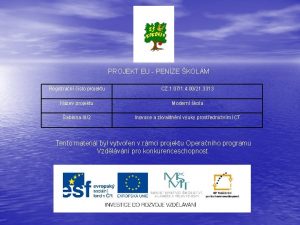 PROJEKT EU PENZE KOLM Registran slo projektu CZ