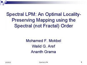 Spectral LPM An Optimal Locality Preserving Mapping using