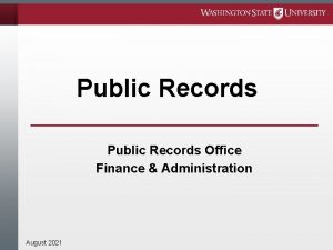 Public Records Office Finance Administration August 2021 Overview