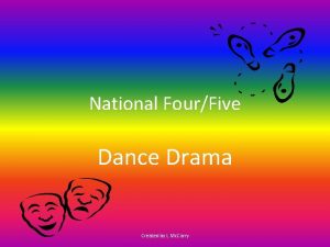 National FourFive Dance Drama Created by L Mc