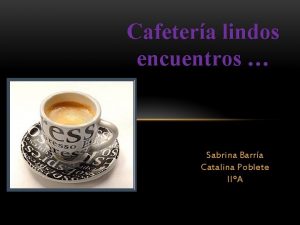 Cafetera lindos encuentros Sabrina Barra Catalina Poblete IIA