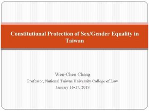 Constitutional Protection of SexGender Equality in Taiwan WenChen