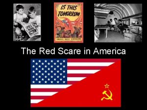 The Red Scare in America The Red Scare
