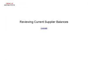 Reviewing Current Supplier Balances Concept Reviewing Current Supplier
