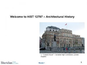 Welcome to HIST 12797 Architectural History 1 Canada