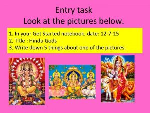 Entry task Look at the pictures below 1
