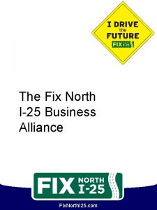 The Fix North I25 Business Alliance Fix North