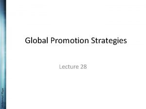 Global Promotion Strategies Muhammad Waqas Lecture 28 Recap